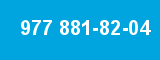 977 881-82-04